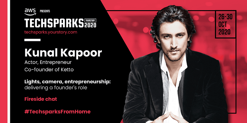 Lights, camera, entrepreneurship: catch actor, entrepreneur Kunal Kapoor at TechSparks 2020