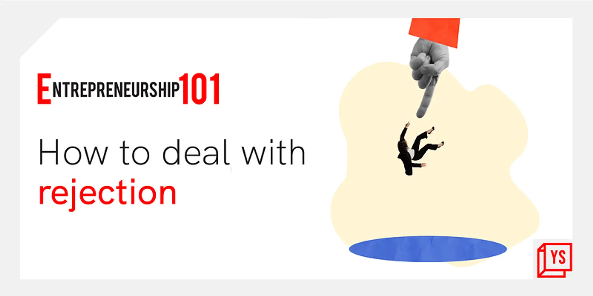 Entrepreneurship 101: How to deal with rejections?