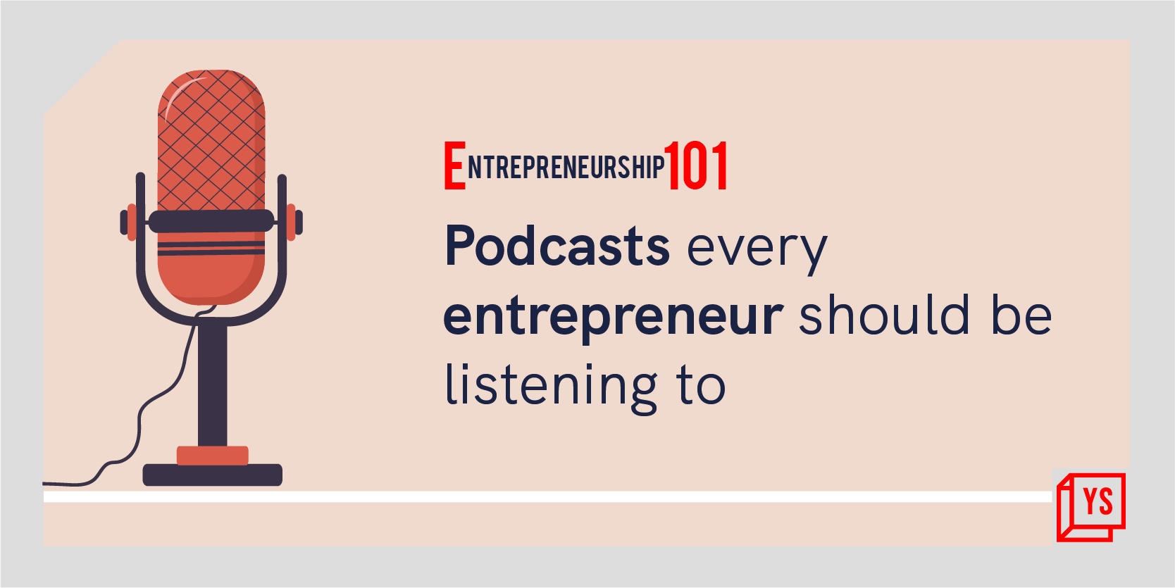 Entrepreneurship 101: Podcasts every entrepreneur should listen to