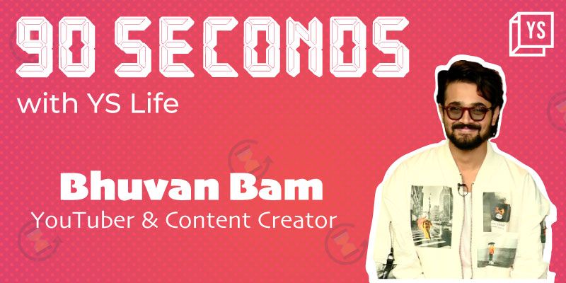 90-seconds with YS Life: Bhuvan Bam