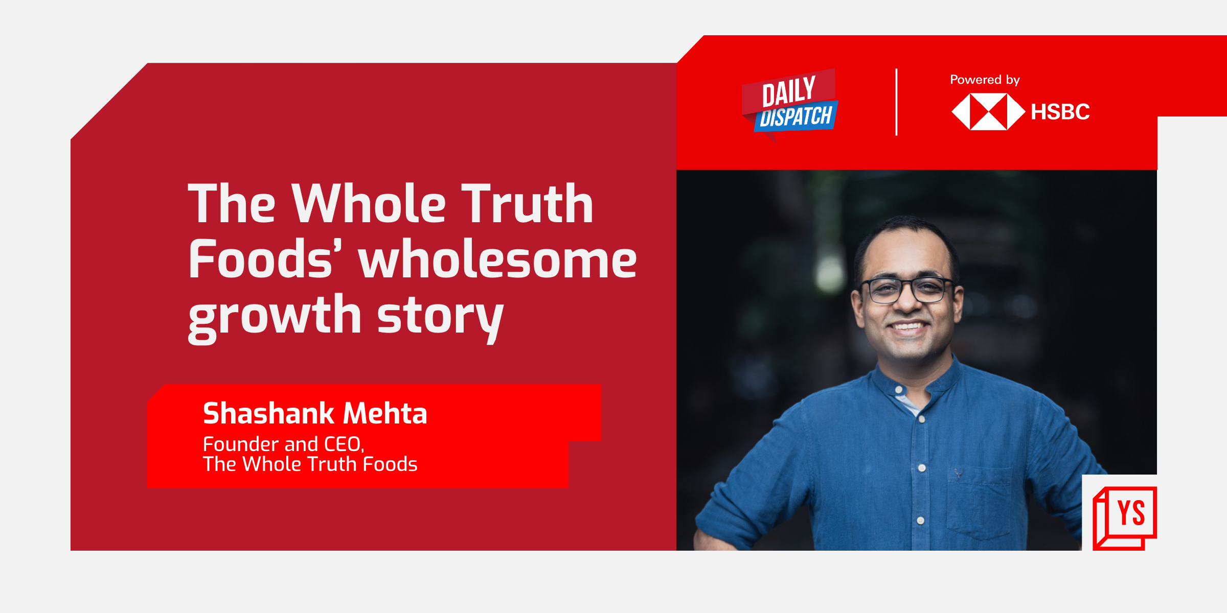 Whole Truth Foods’ wholesome growth story