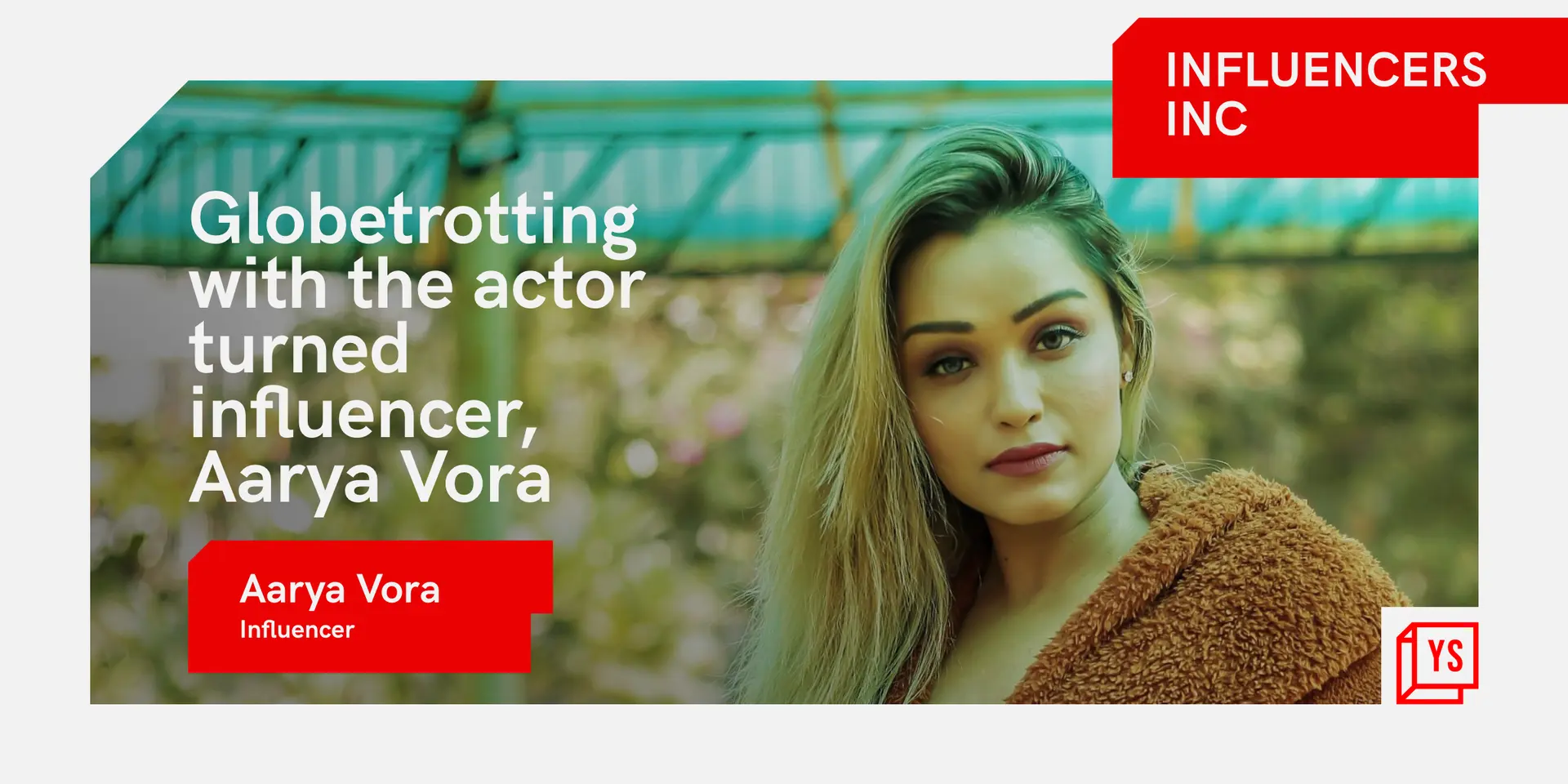 Exploring the world, one solo trip at a time with actor turned influencer, Aarya Vora