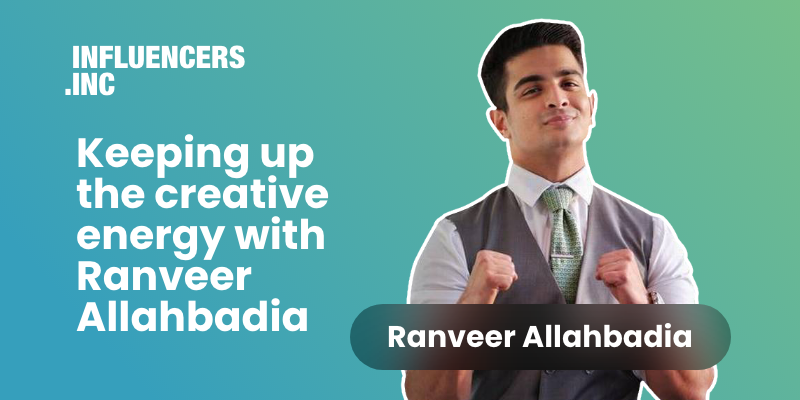 Meet Ranveer Allahbadia, the influencer who constantly reinvents to keep up the creative energy