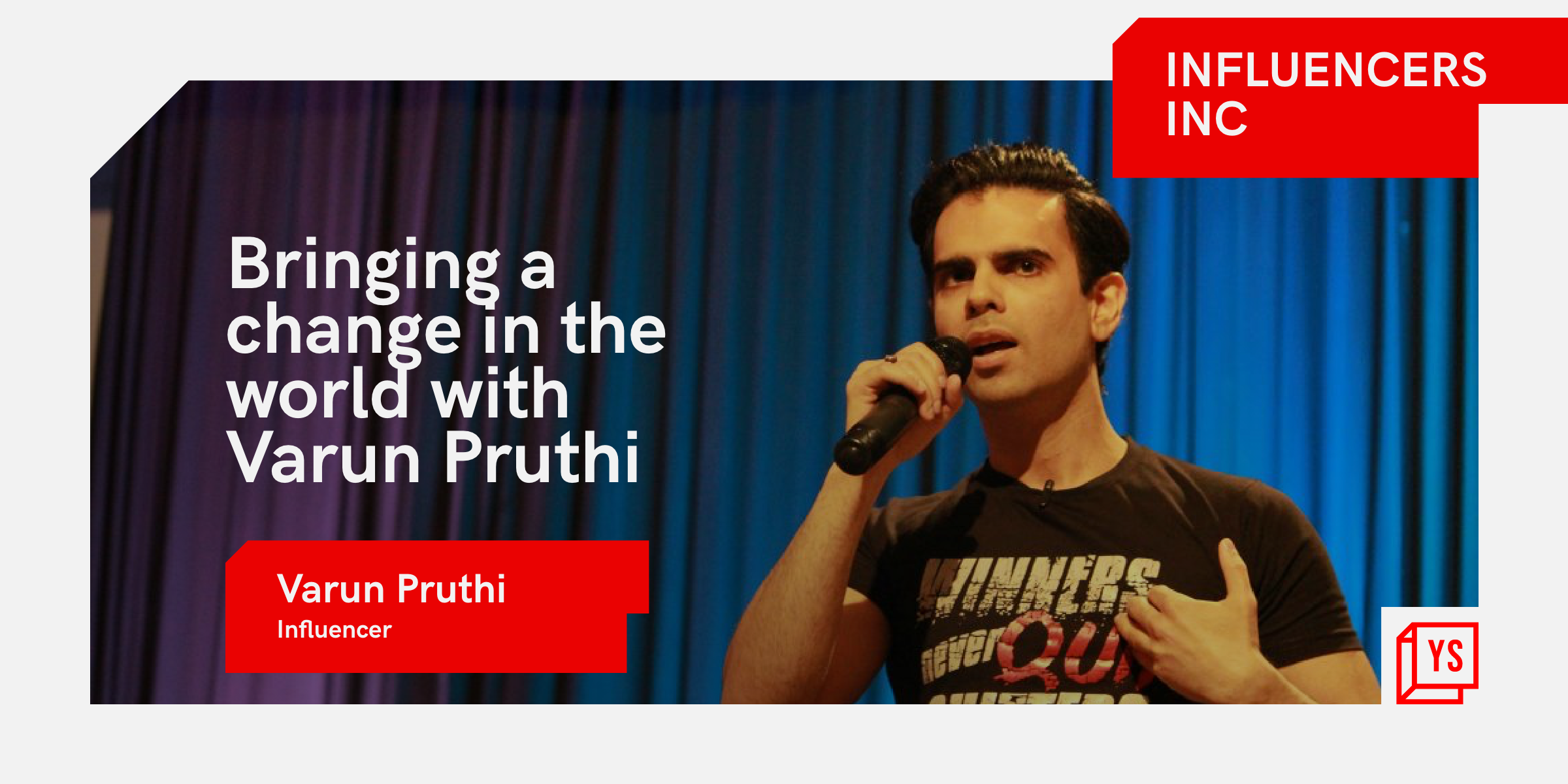 Varun Pruthi on a mission to inspire people to help each other and bring about a change in the society 