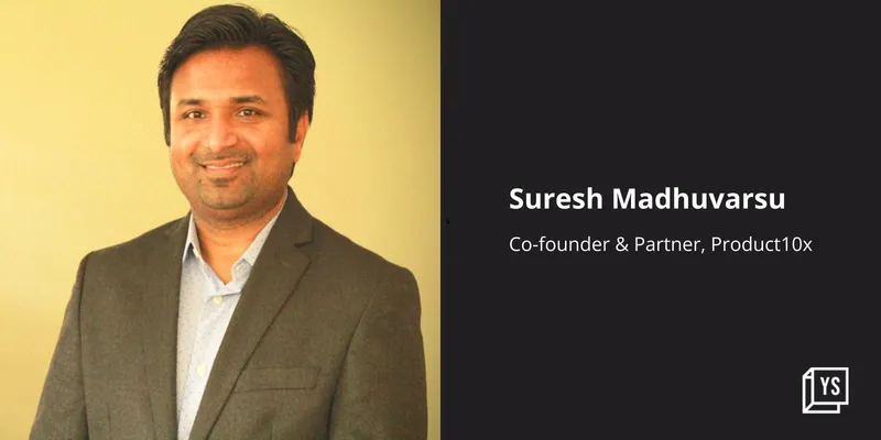 Suresh Madhuvarsu is the co-founder and partner at Product10x