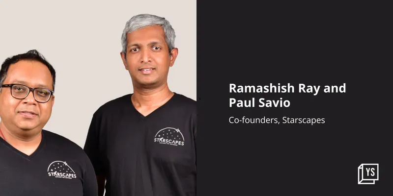 Ramashish Ray and Paul Savio, Co-founders, Starscapes