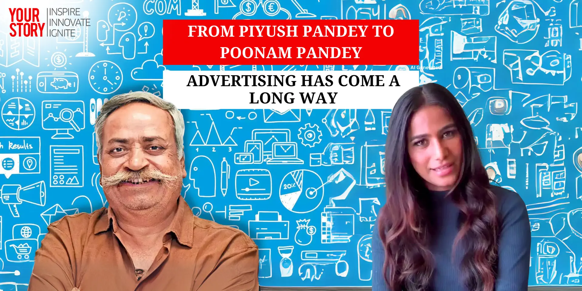 From Piyush Pandey to Poonam Pandey - Advertising has come a Long Way