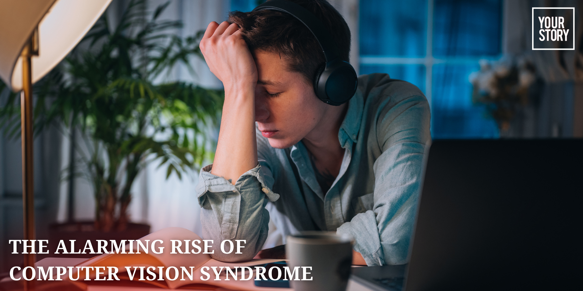 Is Your Computer Giving You a Headache? The Alarming Rise of Computer Vision Syndrome