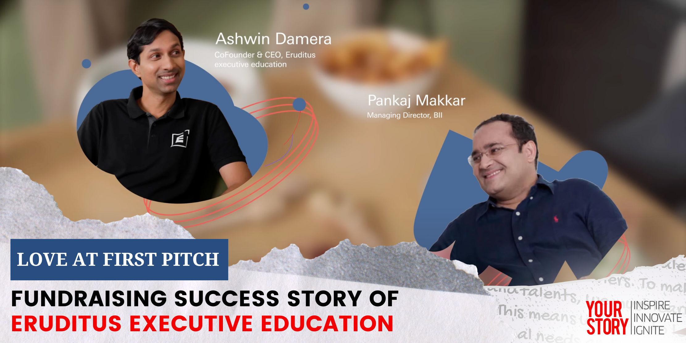 ⁠Love at First Pitch: Fundraising Success Story of Eruditus Executive Education