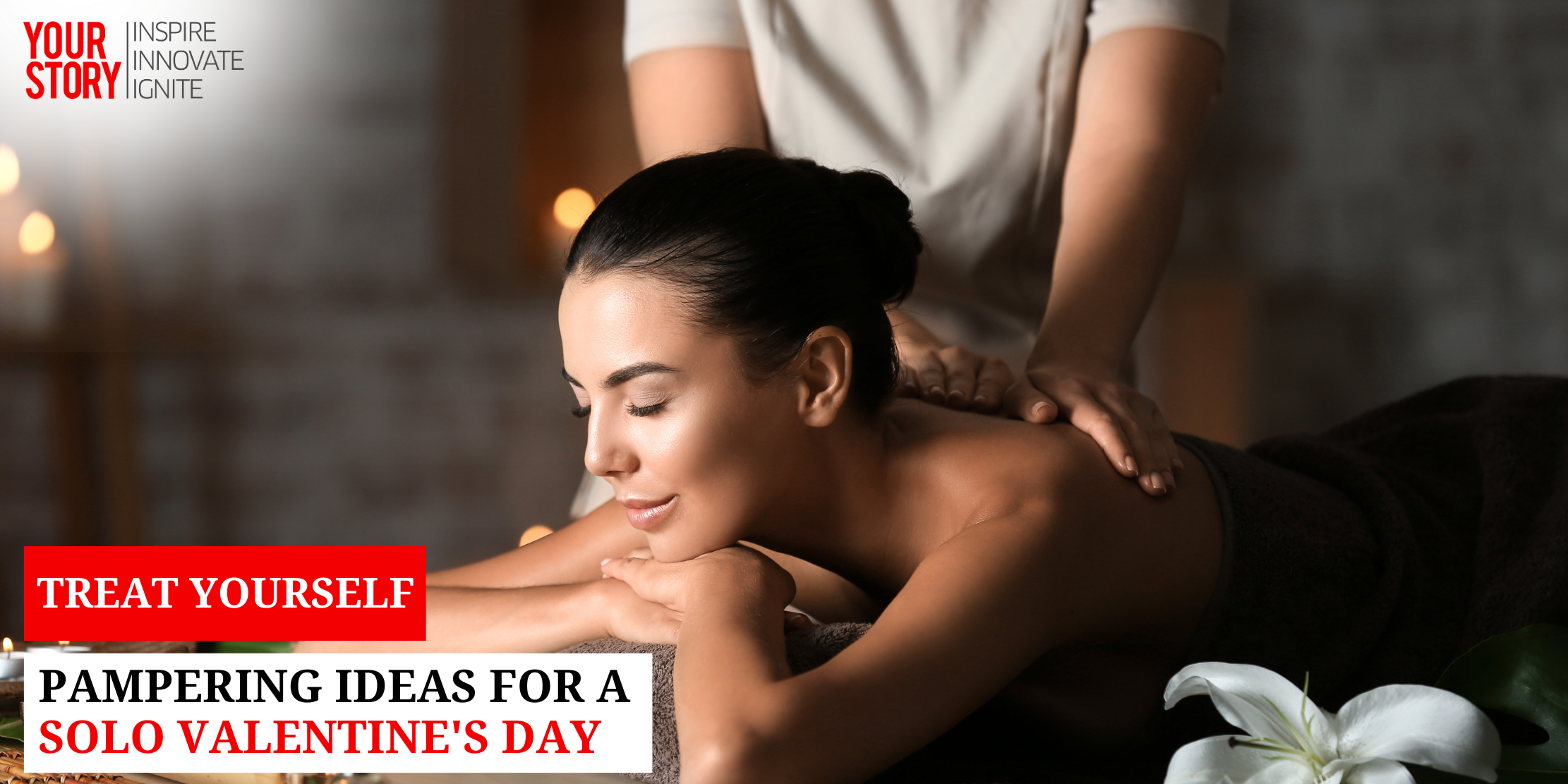 How to pamper yourself this Valentine's Day