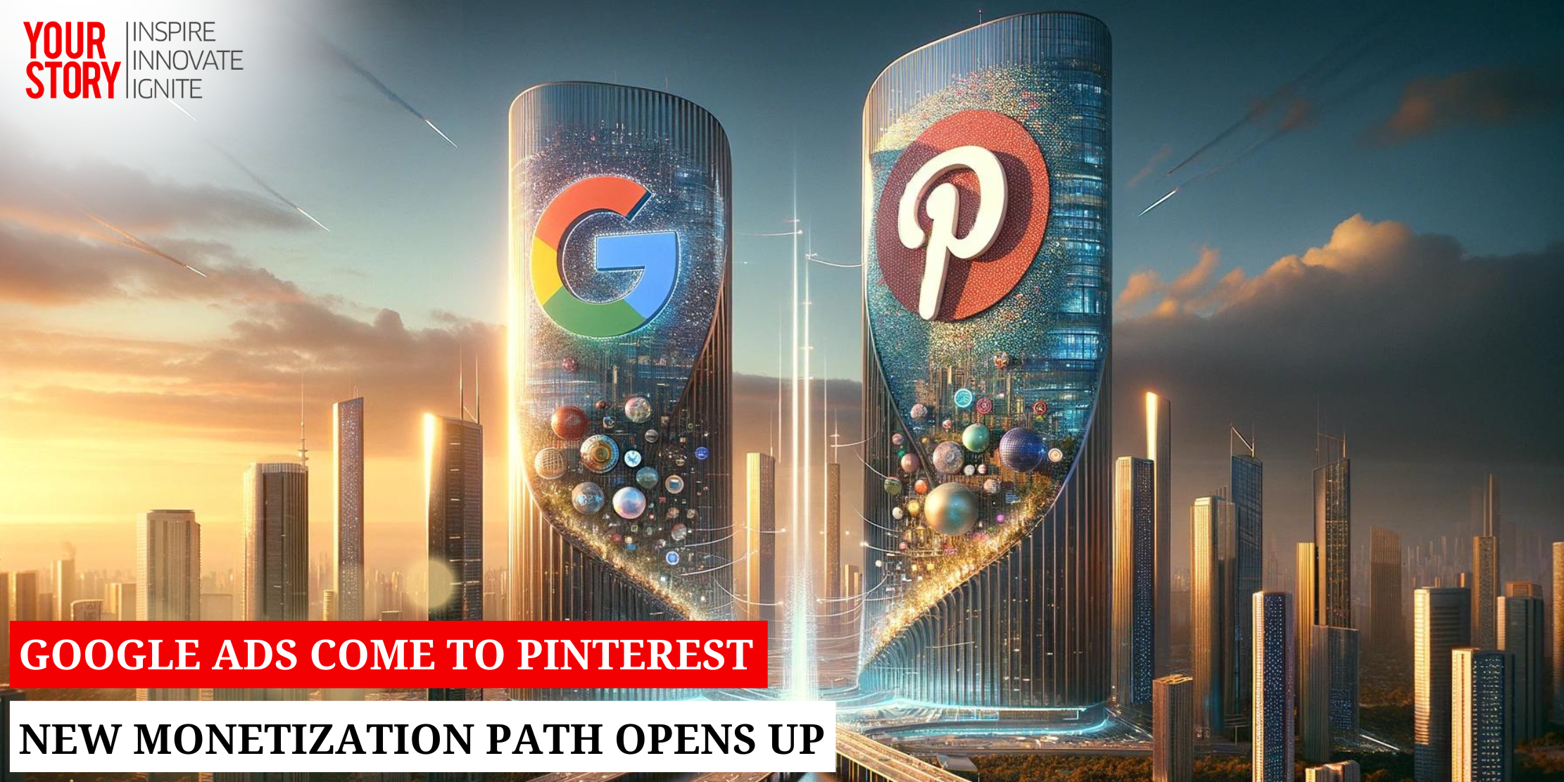 Google Ads Come to Pinterest: New Monetisation Path Opens Up