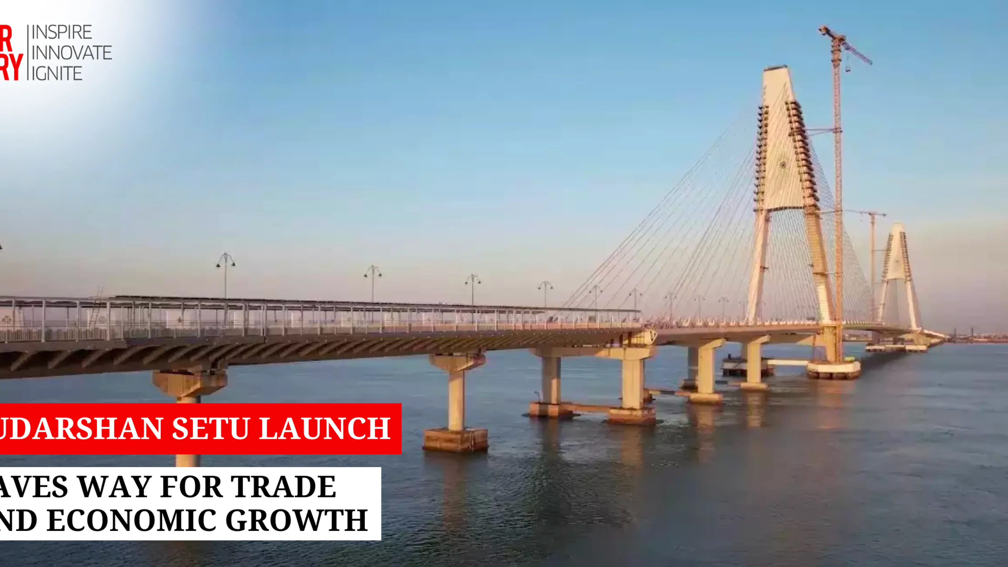 Sudarshan Setu Launch Paves Way for Trade and Economic Growth
