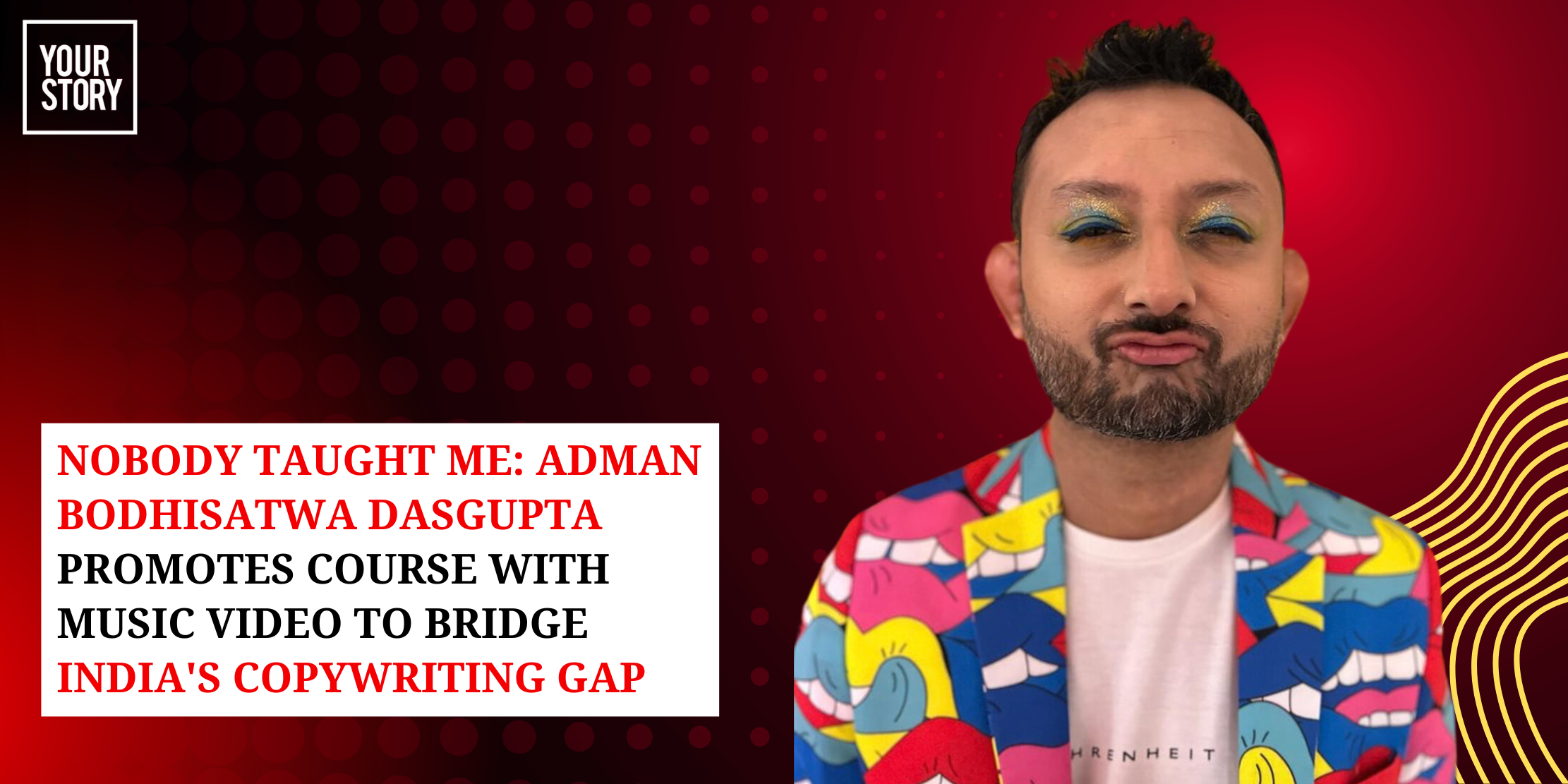 "Nobody Taught Me": Adman Bodhisatwa Dasgupta Promotes Course with Music Video to Bridge India's Copywriting Gap