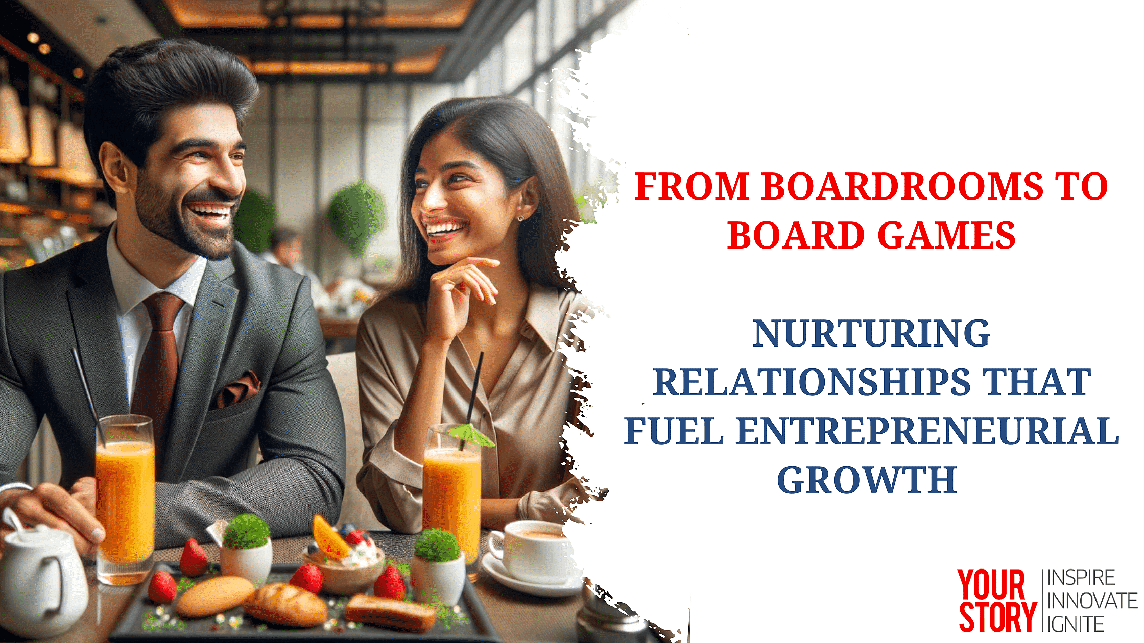 From Boardrooms to Board Games: Nurturing Entrepreneur Relations