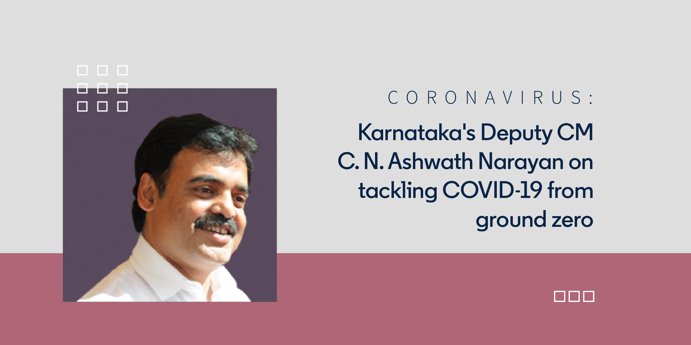 Karnataka's Deputy CM C. N. Ashwath Narayan on tackling COVID-19