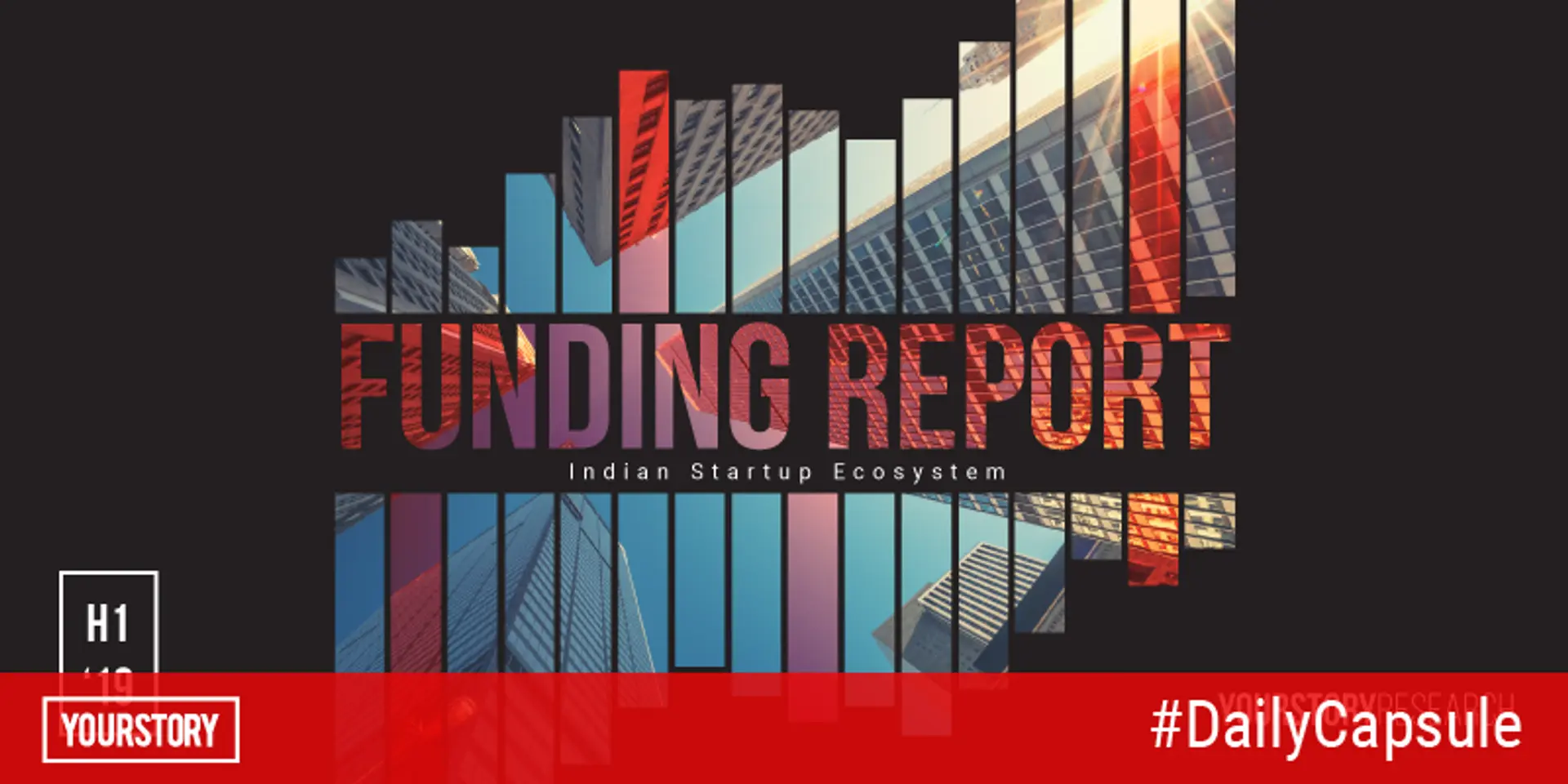 The most definitive report on Indian startup ecosystem funding in 2019 (and other top stories of the day)