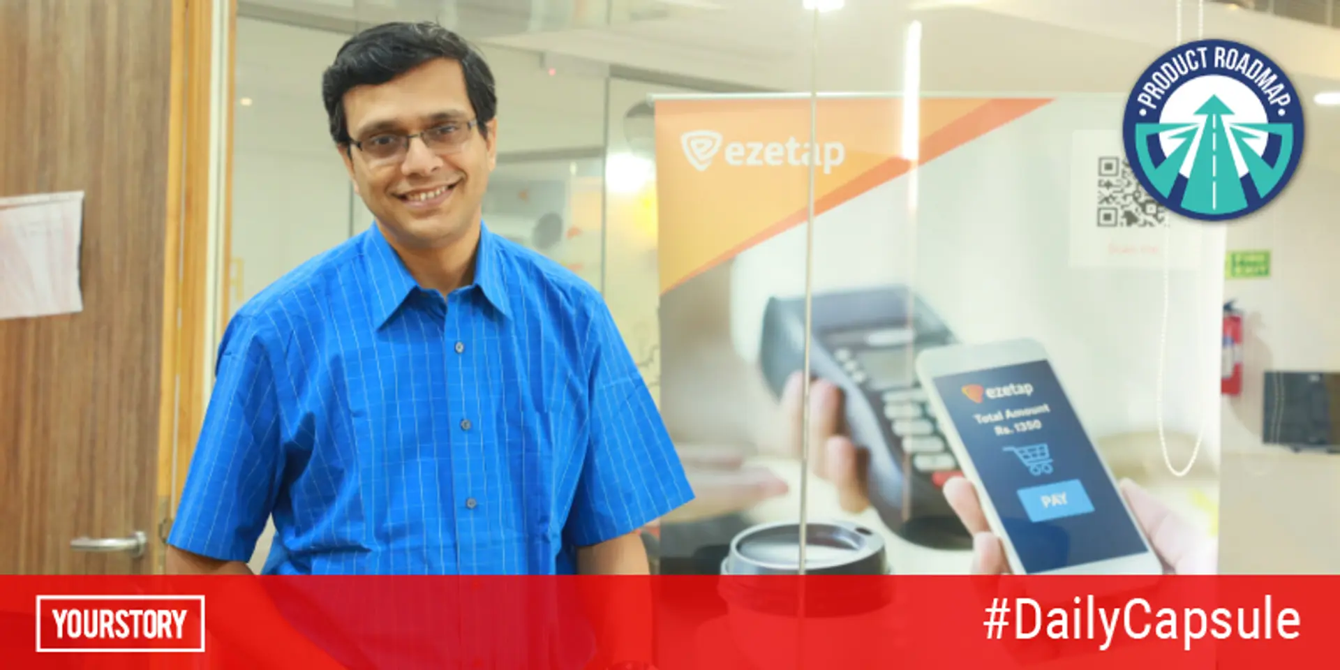 Decoding product roadmaps: What led to Ezetap's pivot