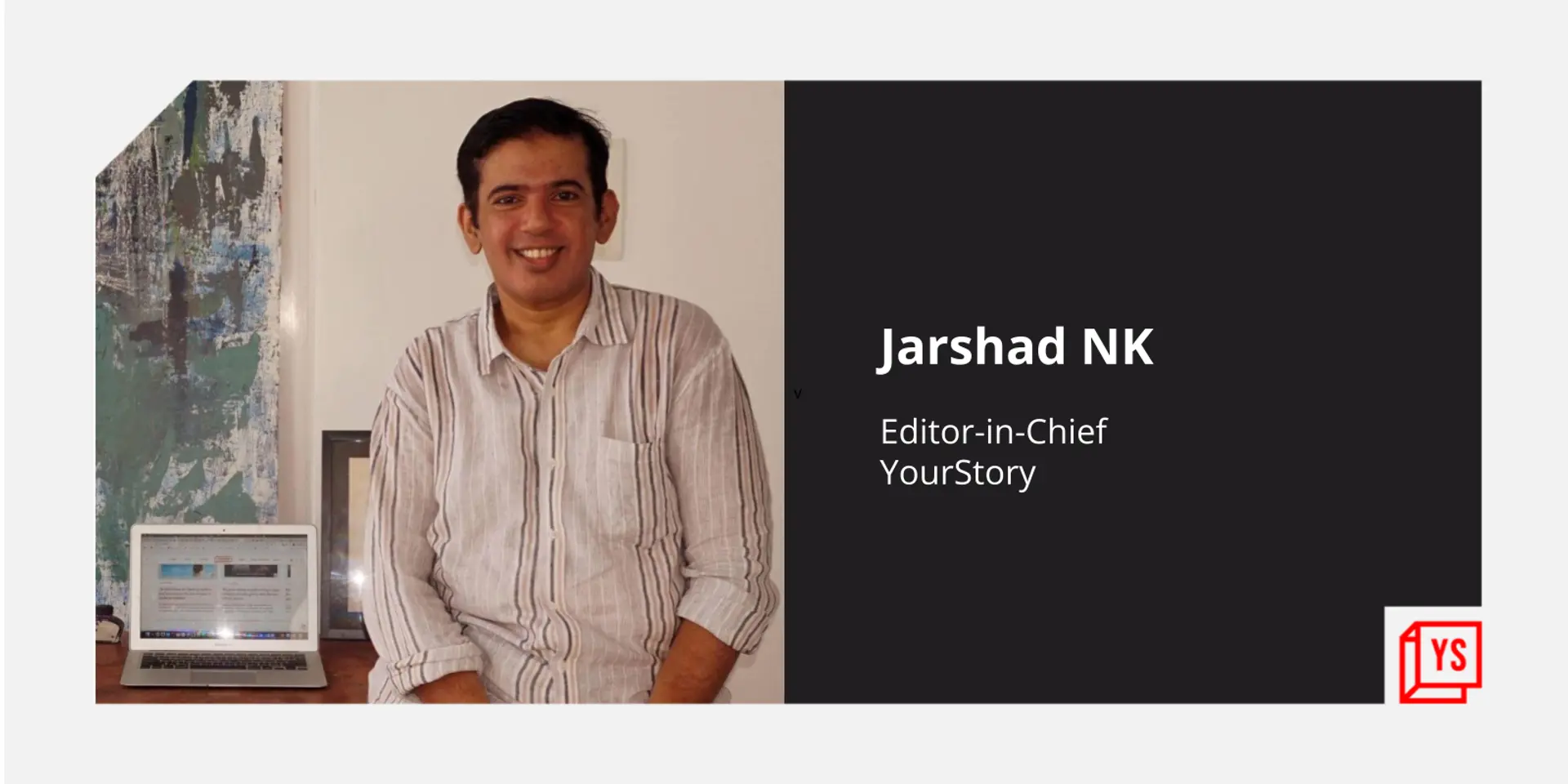 New beginnings: Jarshad NK to join as YourStory's Editor-in-Chief