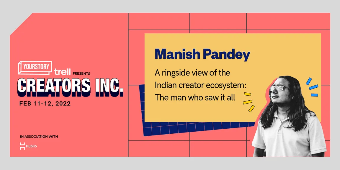 Meet Manish Pandey, the ‘unofficial coach’ of India’s content creators, who started his career at a call centre
