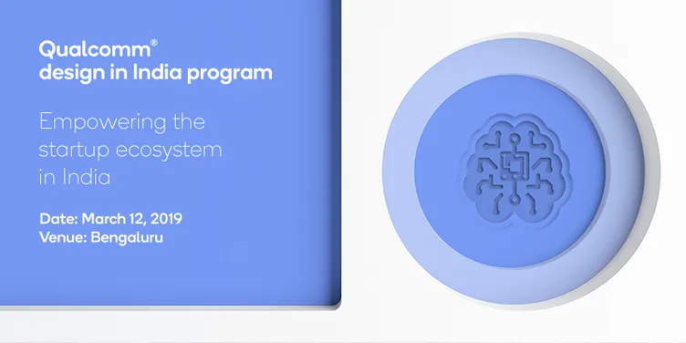 Qualcomm Design in India Challenge 2018 to showcase exciting new ...