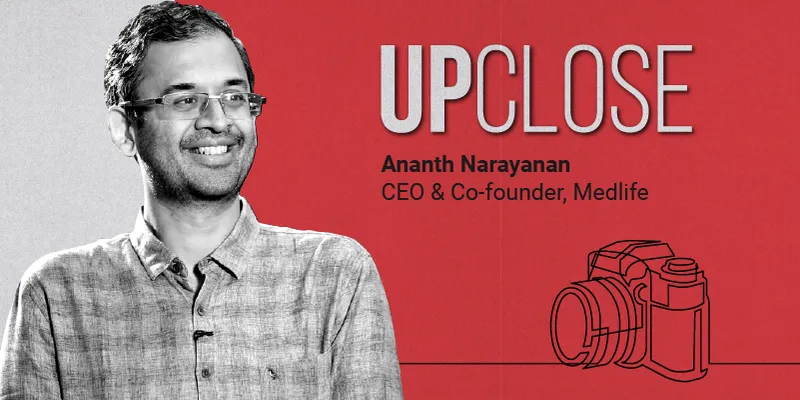 Ananth Narayanan, CEO and Co-founder of Medlife