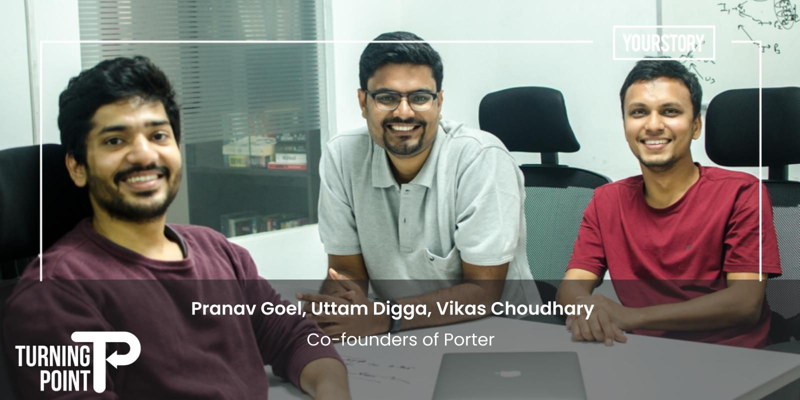 [The Turning Point] Inspired by ‘Uber for X’ concept,  three IIT alumni started logistics startup Porter to solve challenges in intracity trucking market