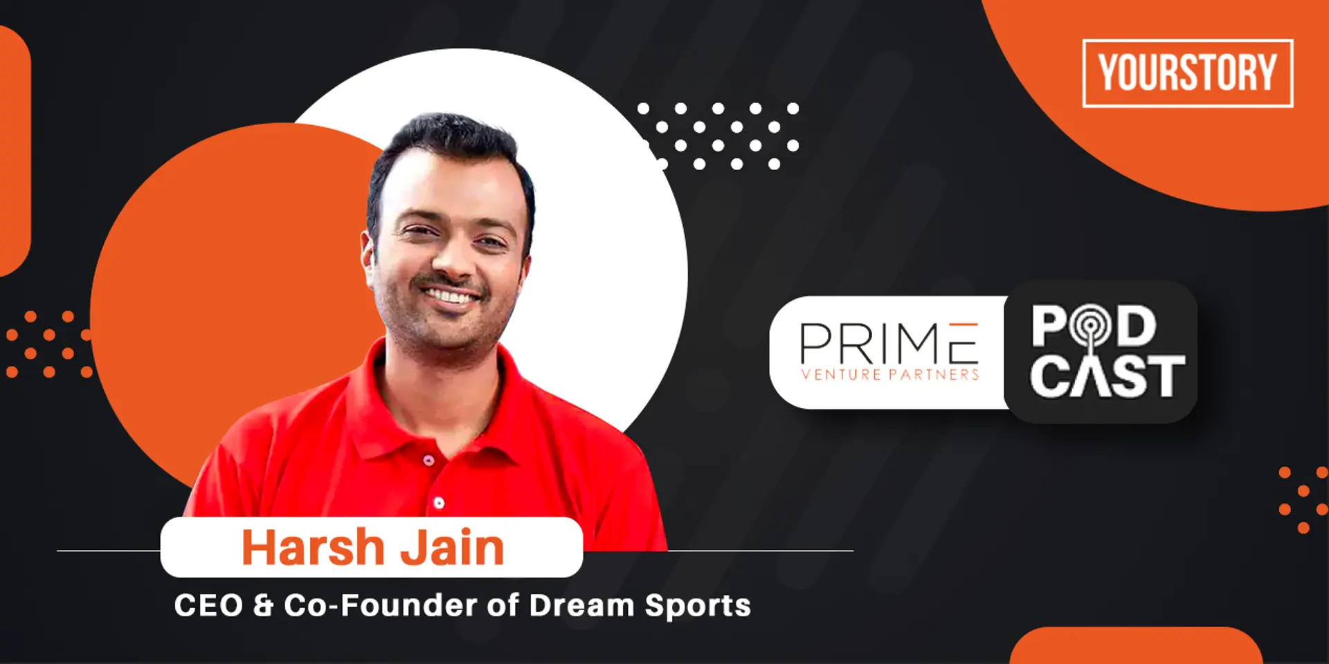 Transforming a personal problem into a billion-dollar business - Dream Sports' Harsh Jain shares his journey