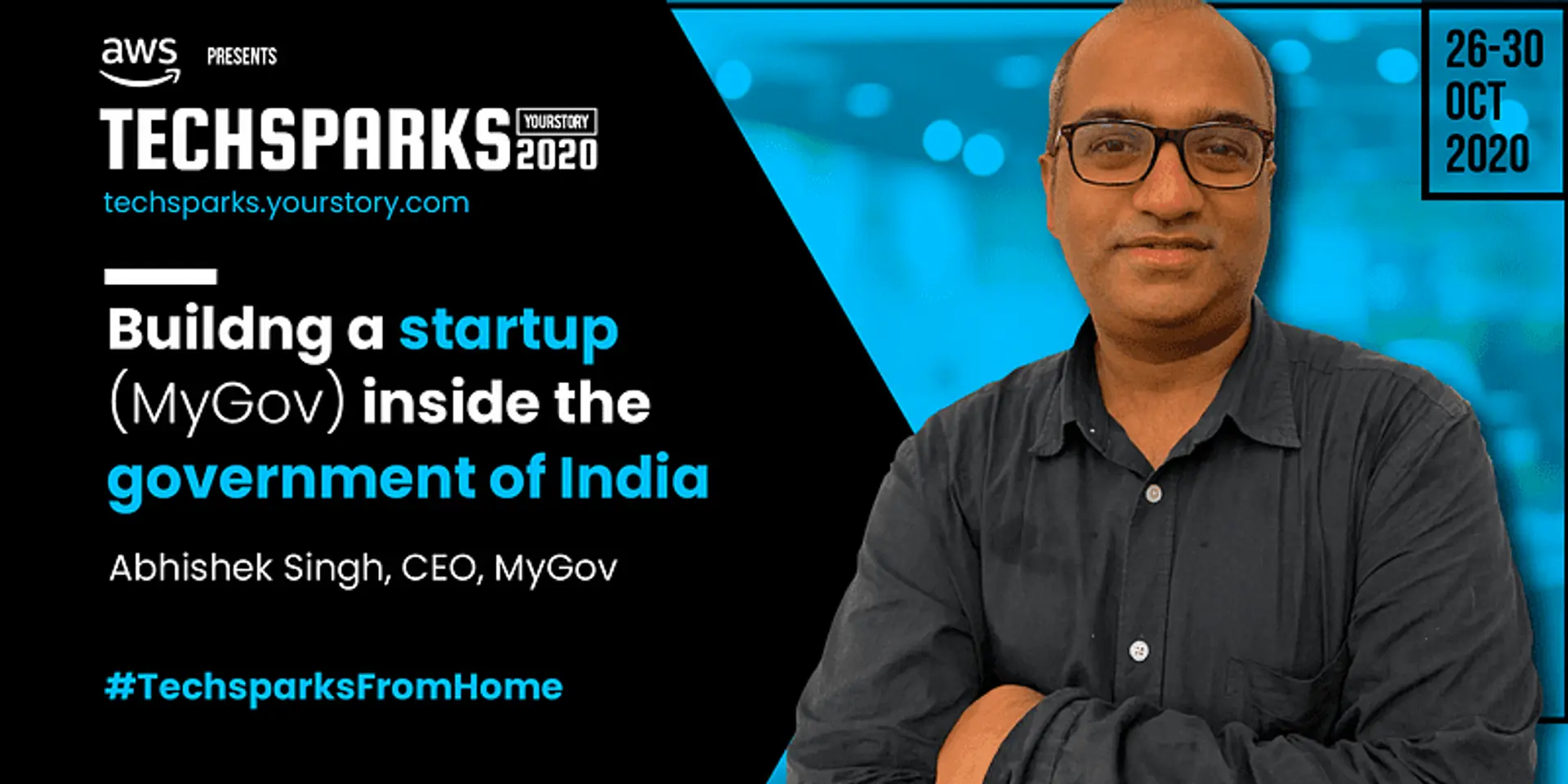 Building a startup inside the Government of India: a deep dive with MyGov’s Abhishek Singh at TechSparks 2020