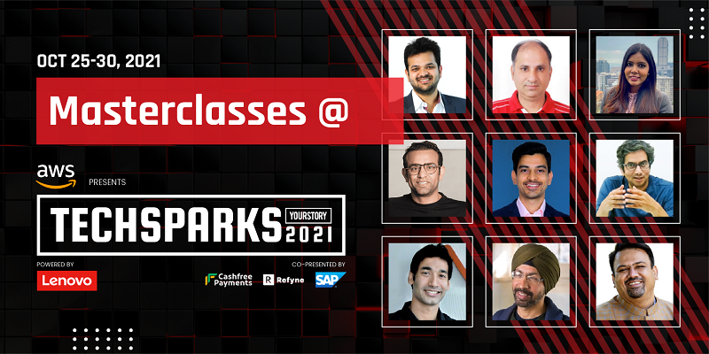Rethinking what’s next with industry experts in masterclasses at TechSparks 2021, India's largest startup-tech conference 
