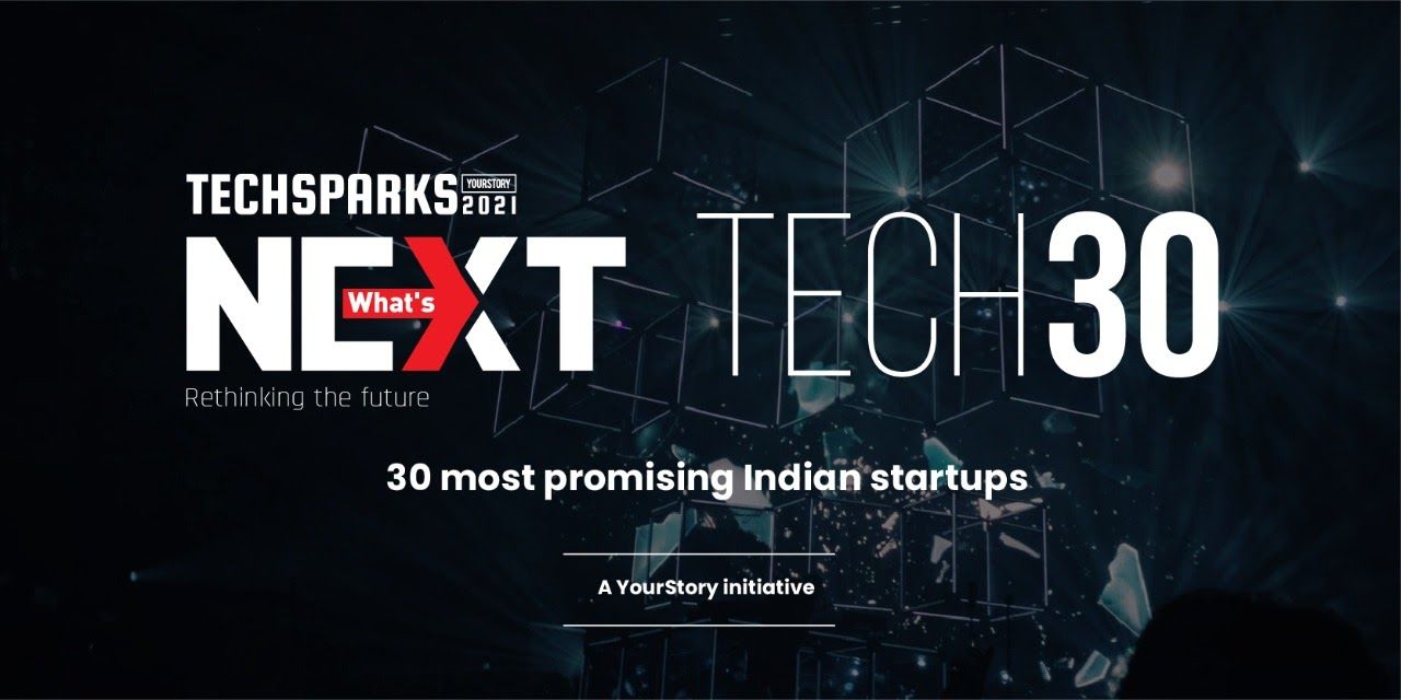 Applications now open for Tech30 2021, a list of 30 most promising startups from India