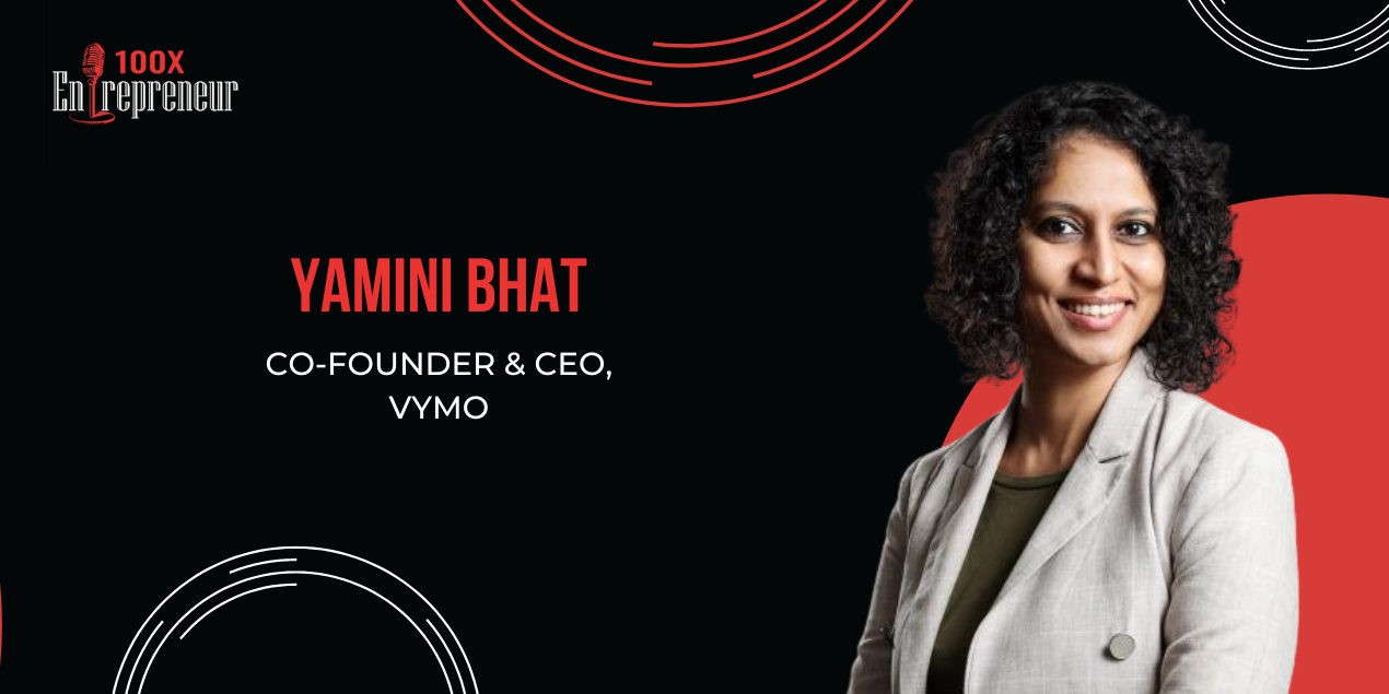 Vymo’s Yamini Bhat on building a $10M ARR SaaS company