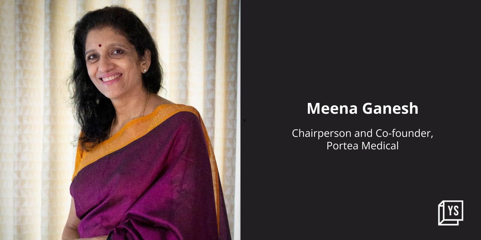 Portea Medical’s Meena Ganesh on building a healthtech startup in India