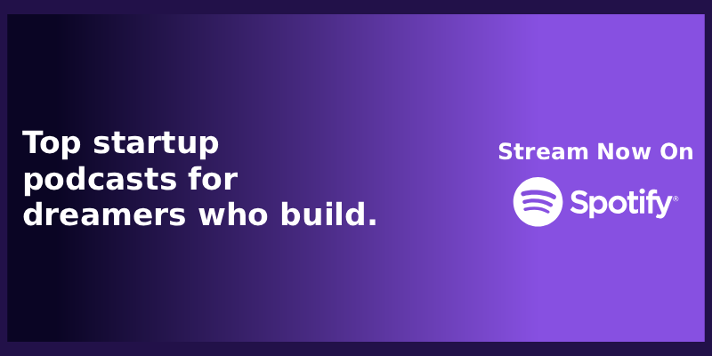 Unlock your startup dreams with Spotify’s new learning-led podcast experience