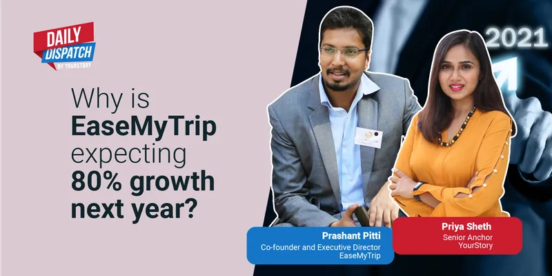 EaseMyTrip gears up for strong demand growth in FY22 as travel industry sets out on recovery path