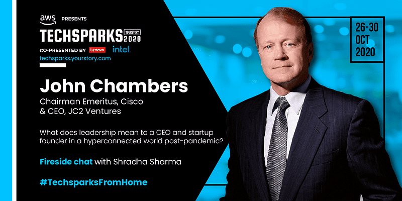 [TechSparks 2020] John Chambers delivers an insight-packed masterclass on being a leader in a tough dynamic