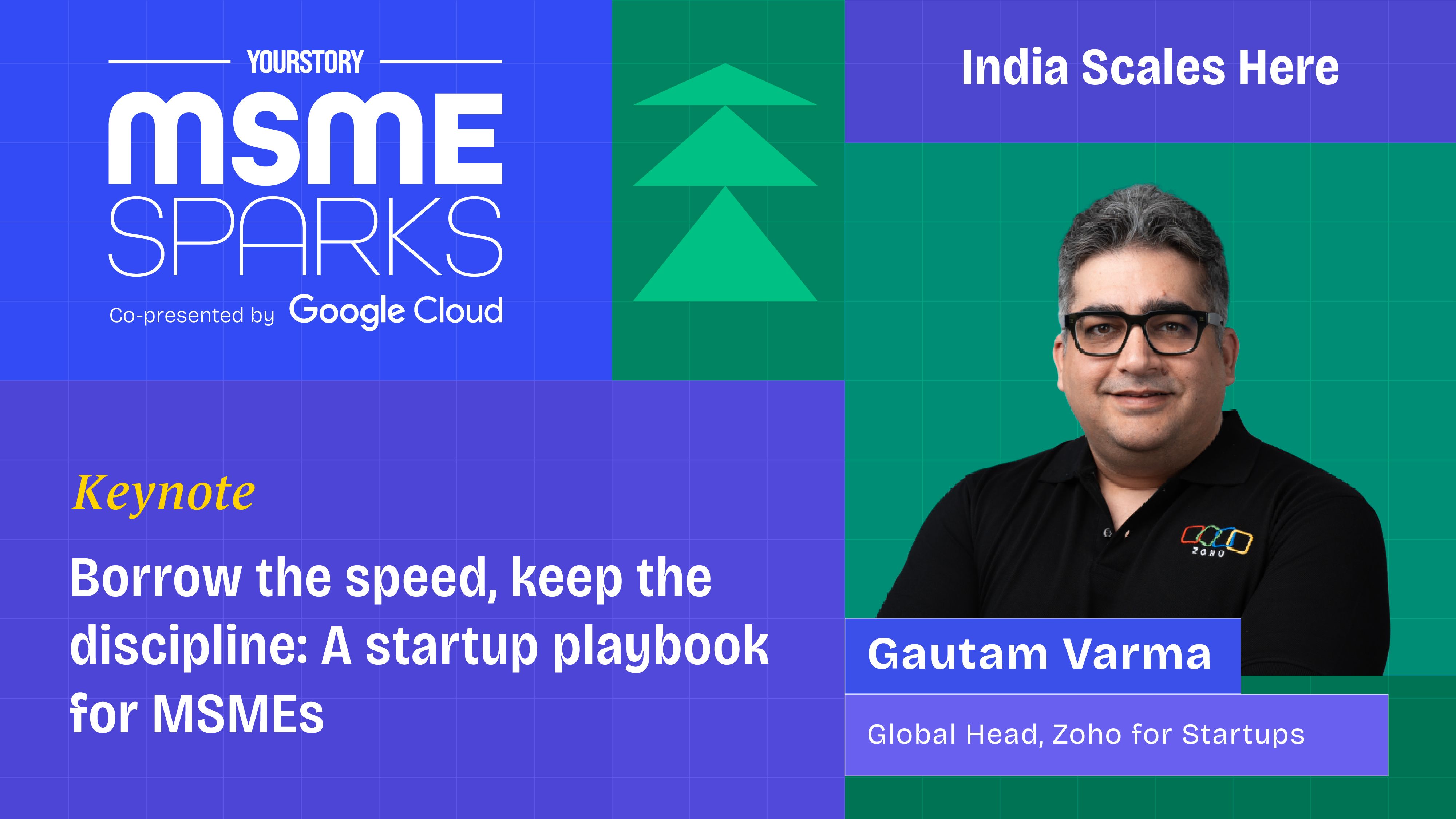 Borrow the speed, keep the discipline: Zoho's startup playbook for MSMEs