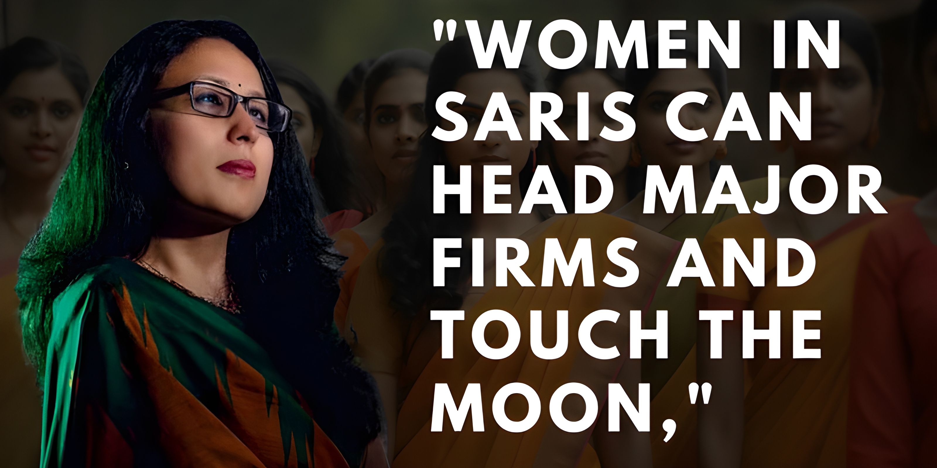 Women in saris can head major firms and touch the moon, says Edelweiss's Radhika Gupta