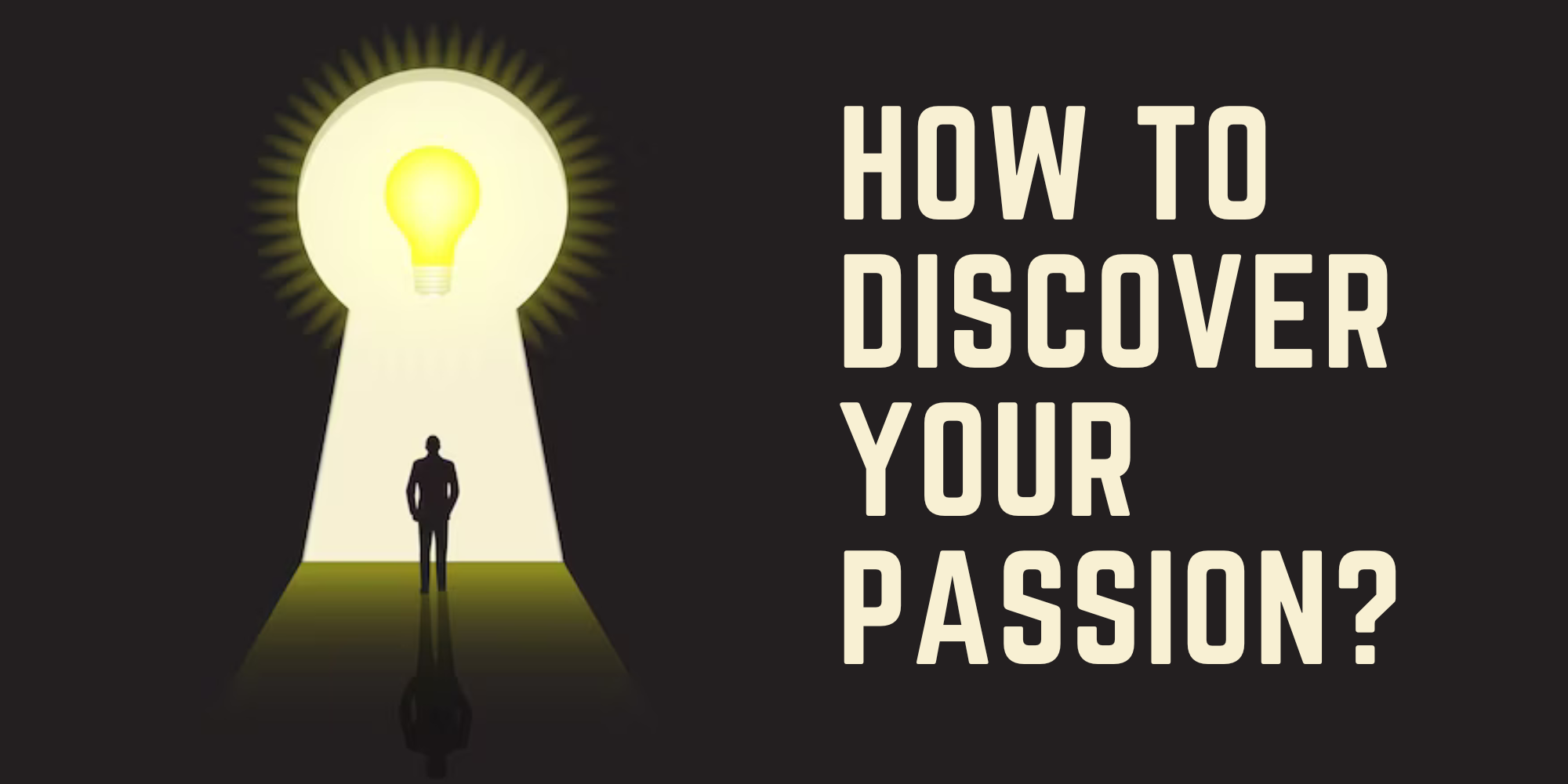 Discovering Your Passion: Unleashing Your Inner Potential