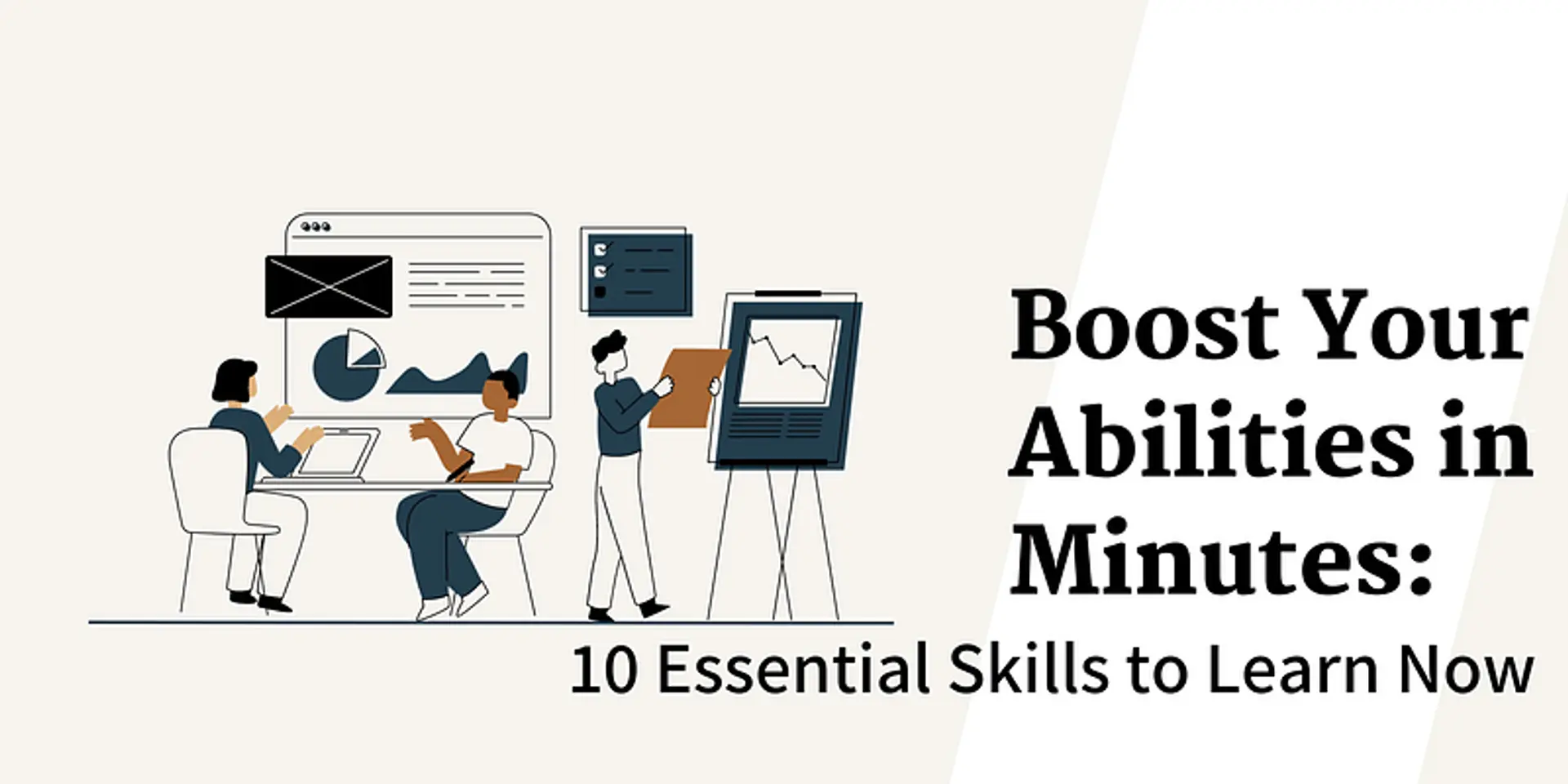 Boost Your Abilities in Minutes: 10 Essential Skills to Learn Now