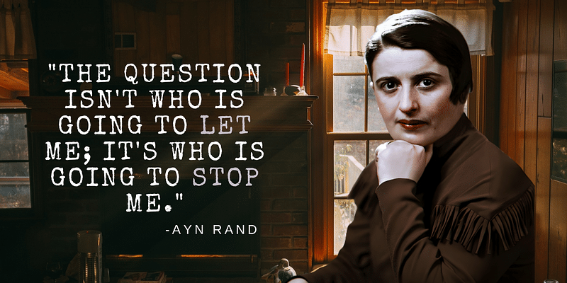 Unstoppable You: Gleaning Inspiration from Ayn Rand's Powerful Quote