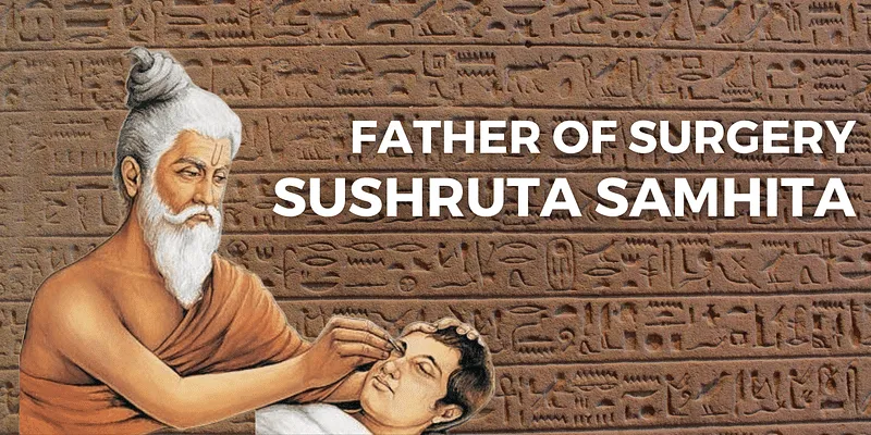 World's First Surgeon: How Sushruta's Surgical Wisdom Shapes Today's ...