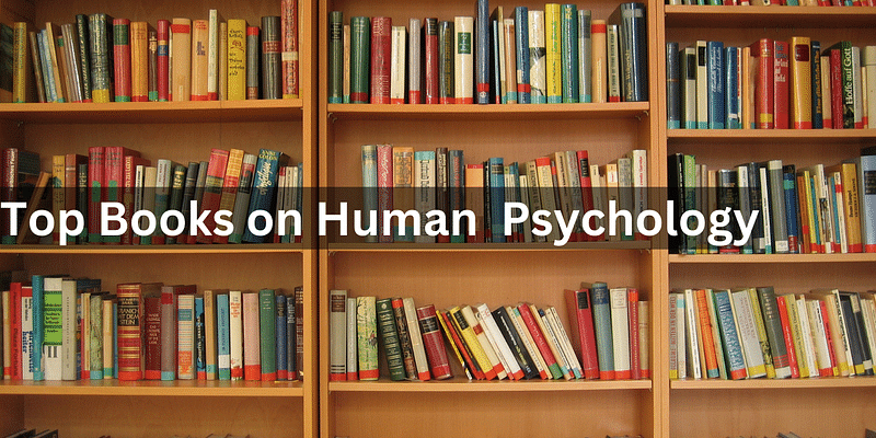 Mind Matters: Top Must-Read Books on Human Psychology