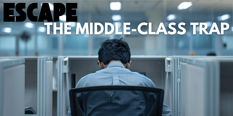 Escaping the Middle-Class Trap: Financial Freedom Awaits