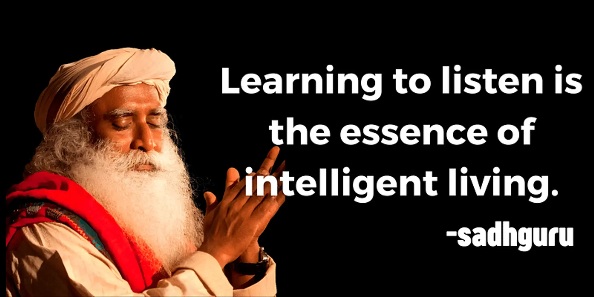 Mastering the Art of Listening: Sadhguru's Guide to Enlightened Living