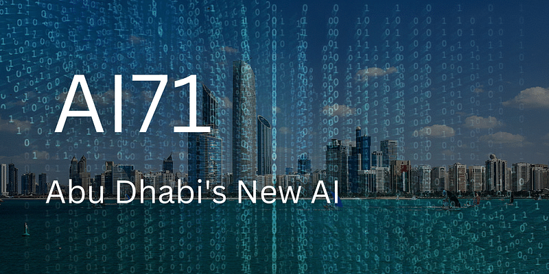 Abu Dhabi Launches AI71, Posing Challenge to OpenAI's Dominance