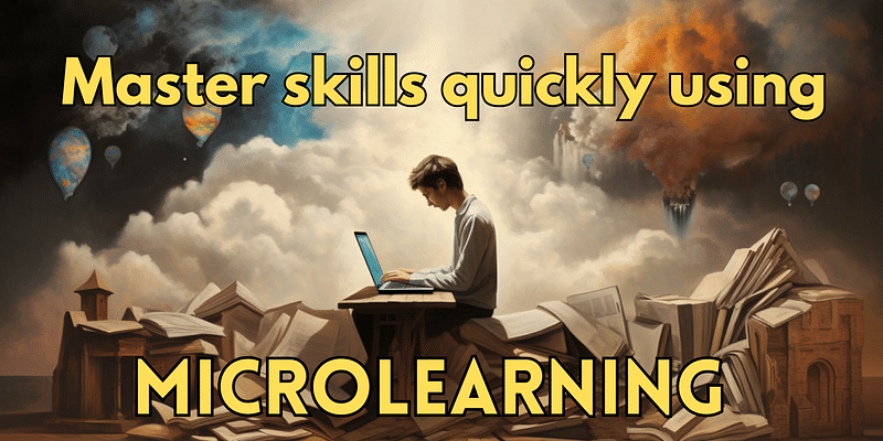 Master Skills Quickly with the Power of Microlearning Techniques