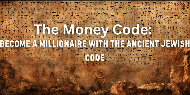 Become a Millionaire: Ancient Jewish money Code Revealed! 
