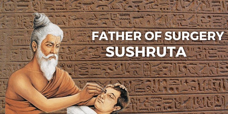 World's First Surgeon: How Sushruta's Surgical Wisdom Shapes Today's Medicine