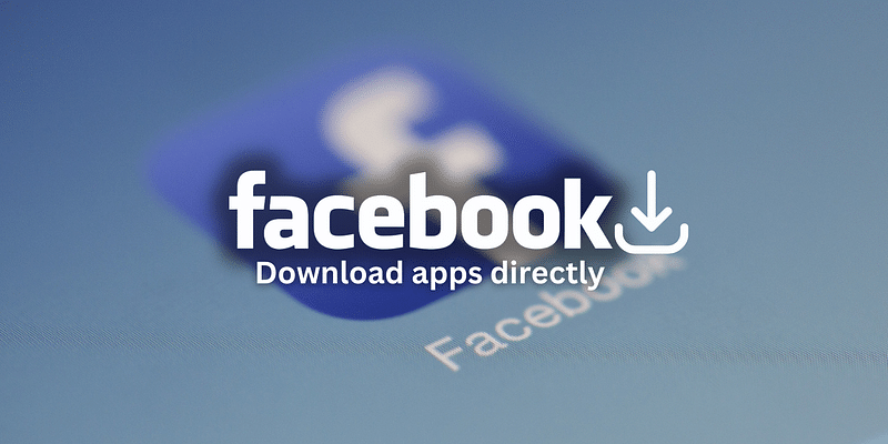 Breaking the Mold: Meta's Plan to Enable App Downloads via Facebook Ads