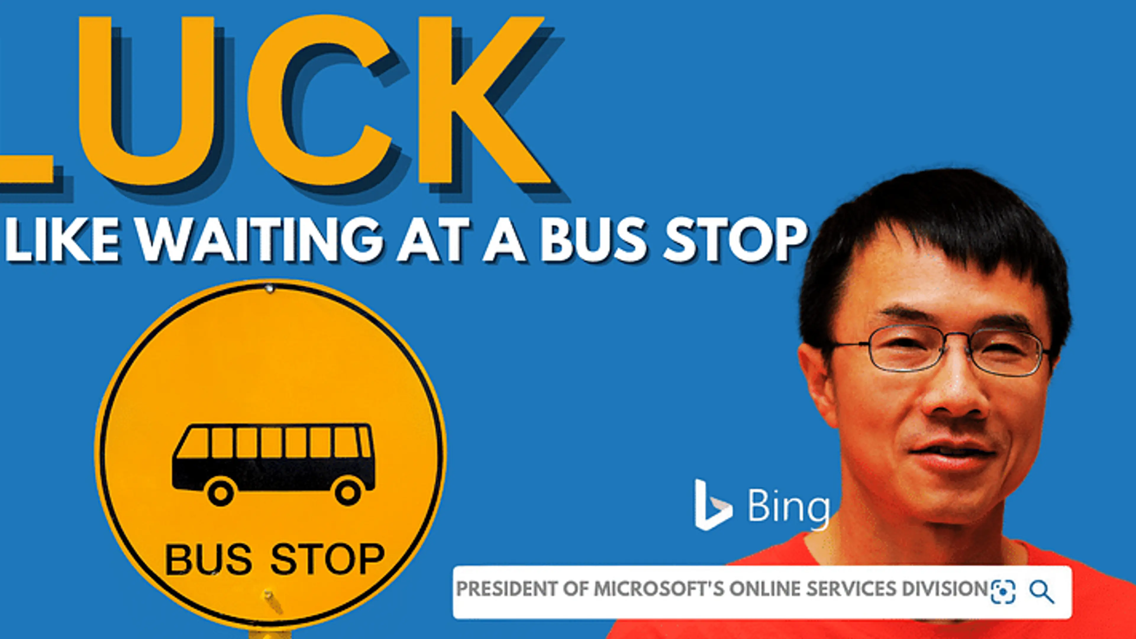 Poverty to President How Qi Lu, Creator of Bing, Redefines Luck